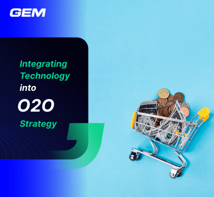 Integrating Technology into O2O Strategy