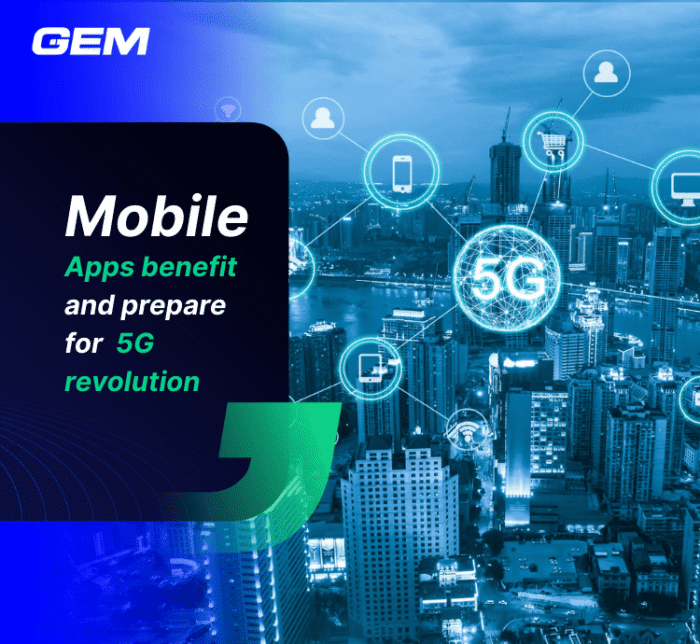 Mobile Apps benefit and prepare for the 5G revolution