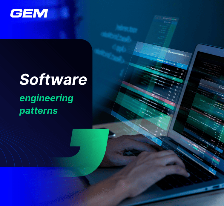 4 most common software engineering patterns - GEM