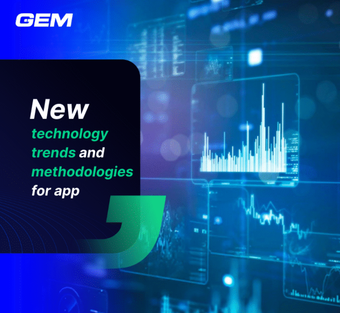 new technology trends and methodologies for app