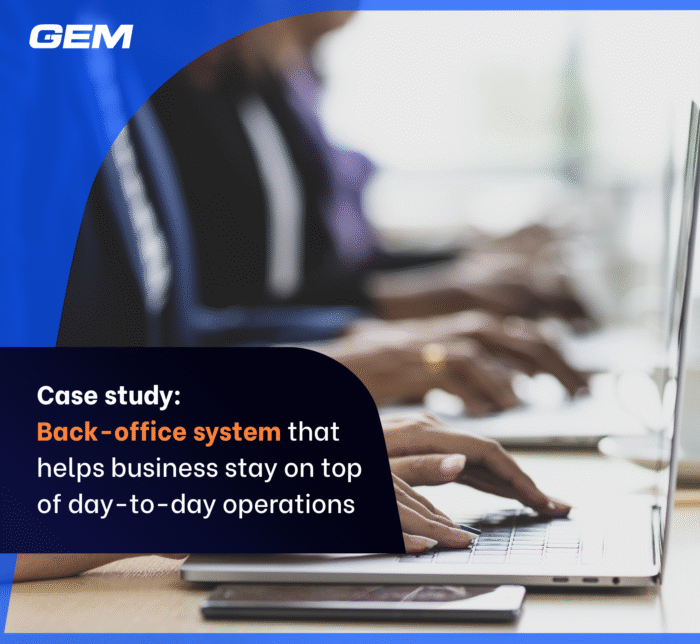 Back-office management system to simplify operations