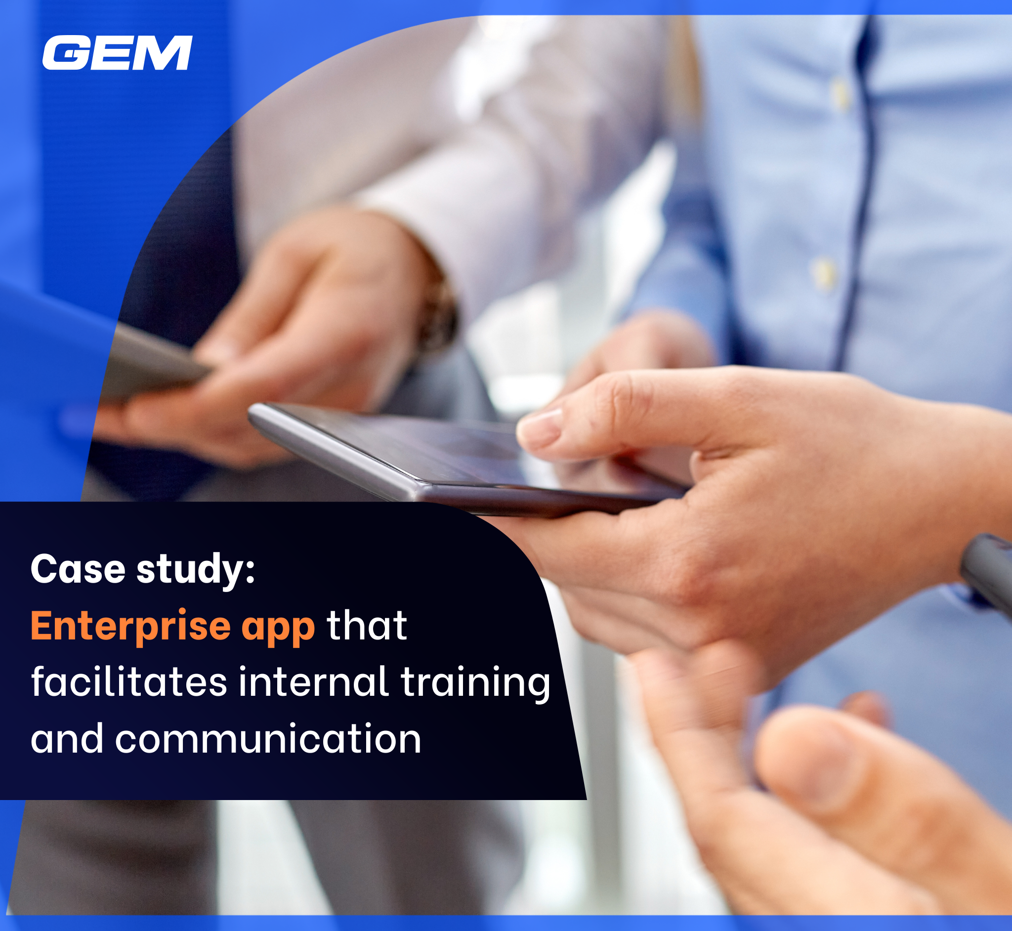 Enterprise app that facilitates internal training and communication