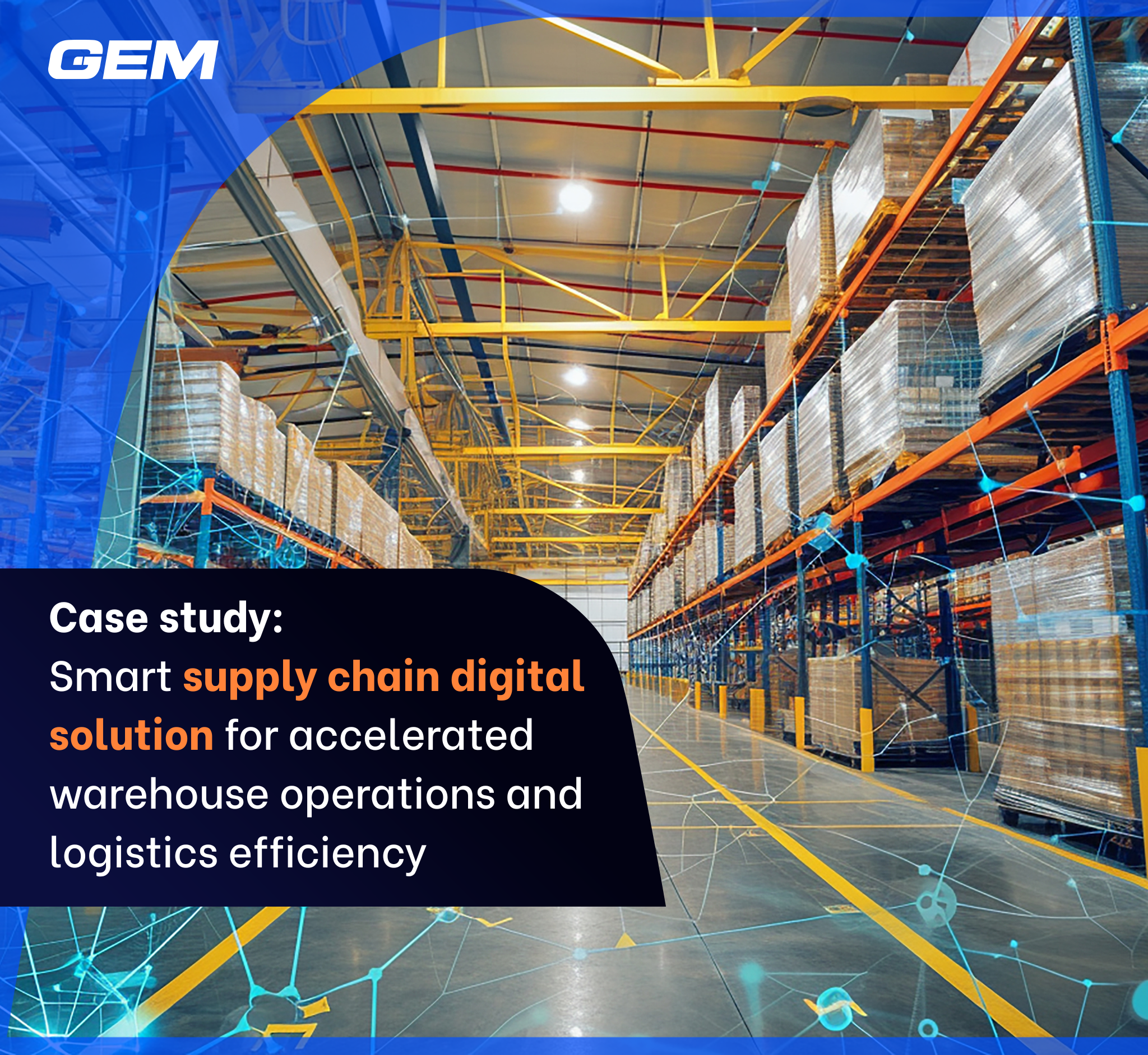 Smart supply chain digital solution for accelerated warehouse operations and logistics efficiency