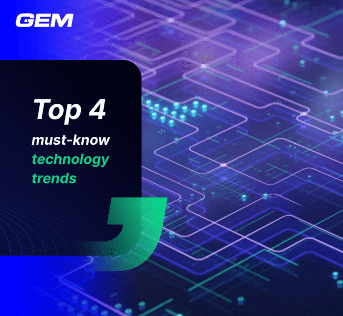 top 4 must know technology trends