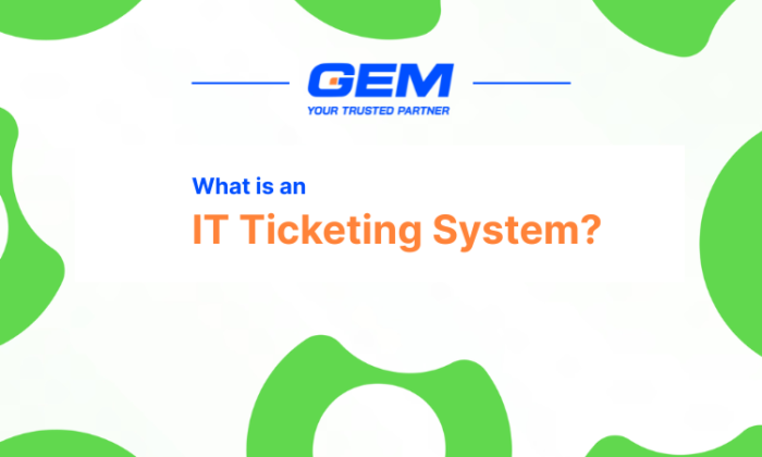 What is an ITSM Ticketing System?