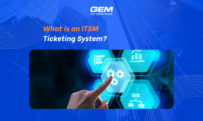 What is an ITSM Ticketing System?
