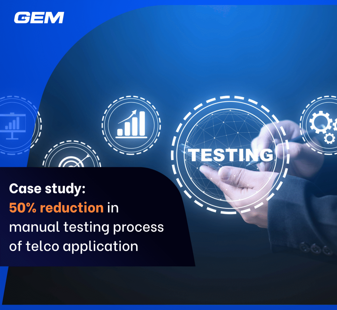Test Time Reduction Image 50% reduction in manual testing process of telco application
