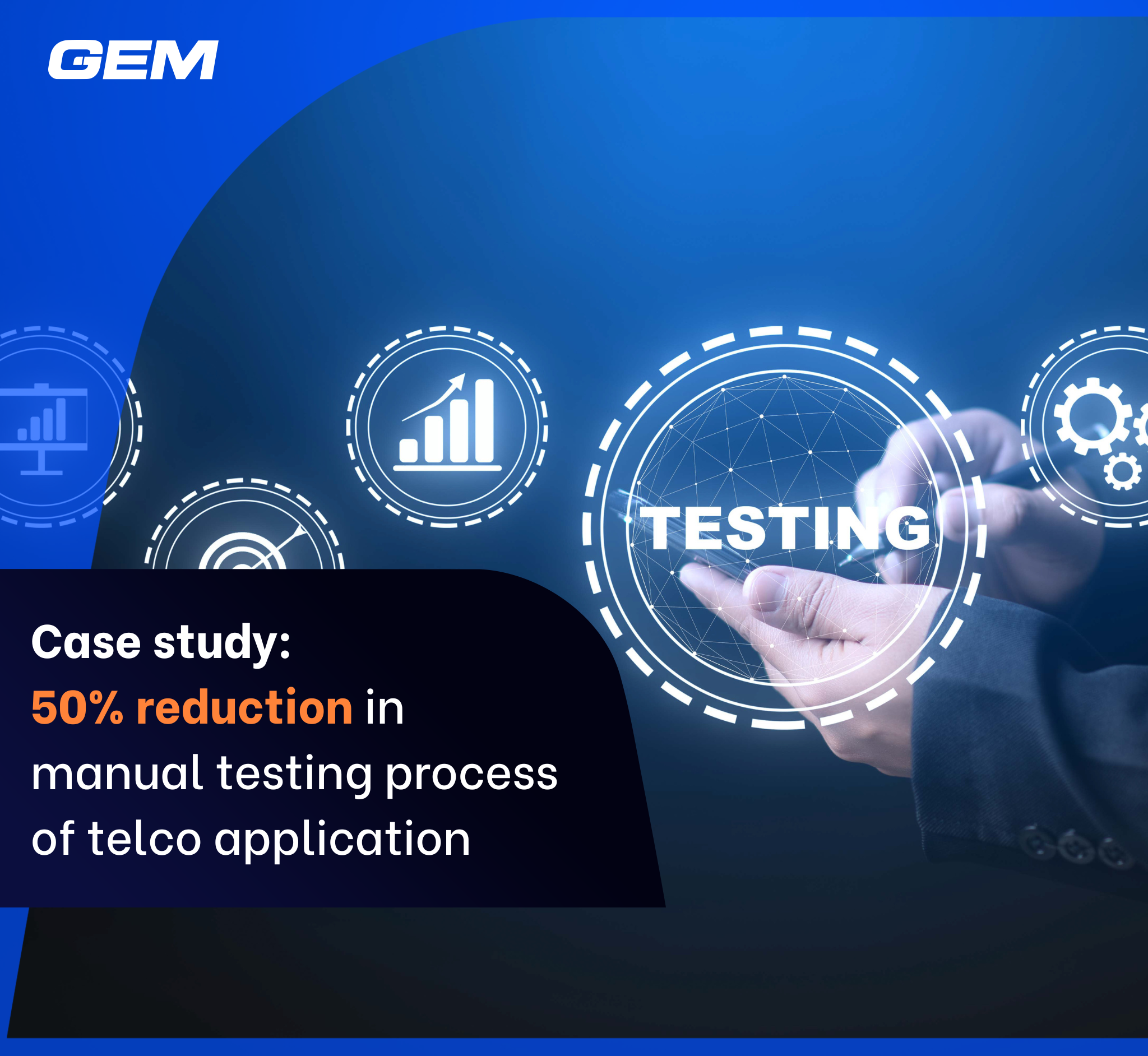 Case study 50% reduction in manual testing process of telco application