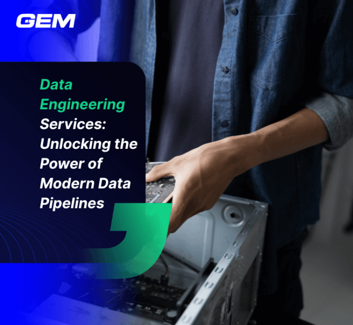 Data Engineering Services: Unlocking the Power of Modern Data Pipelines
