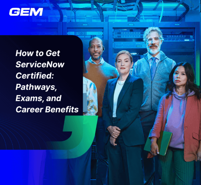 How to Get ServiceNow Certified: Pathways, Exams, and Career Benefits