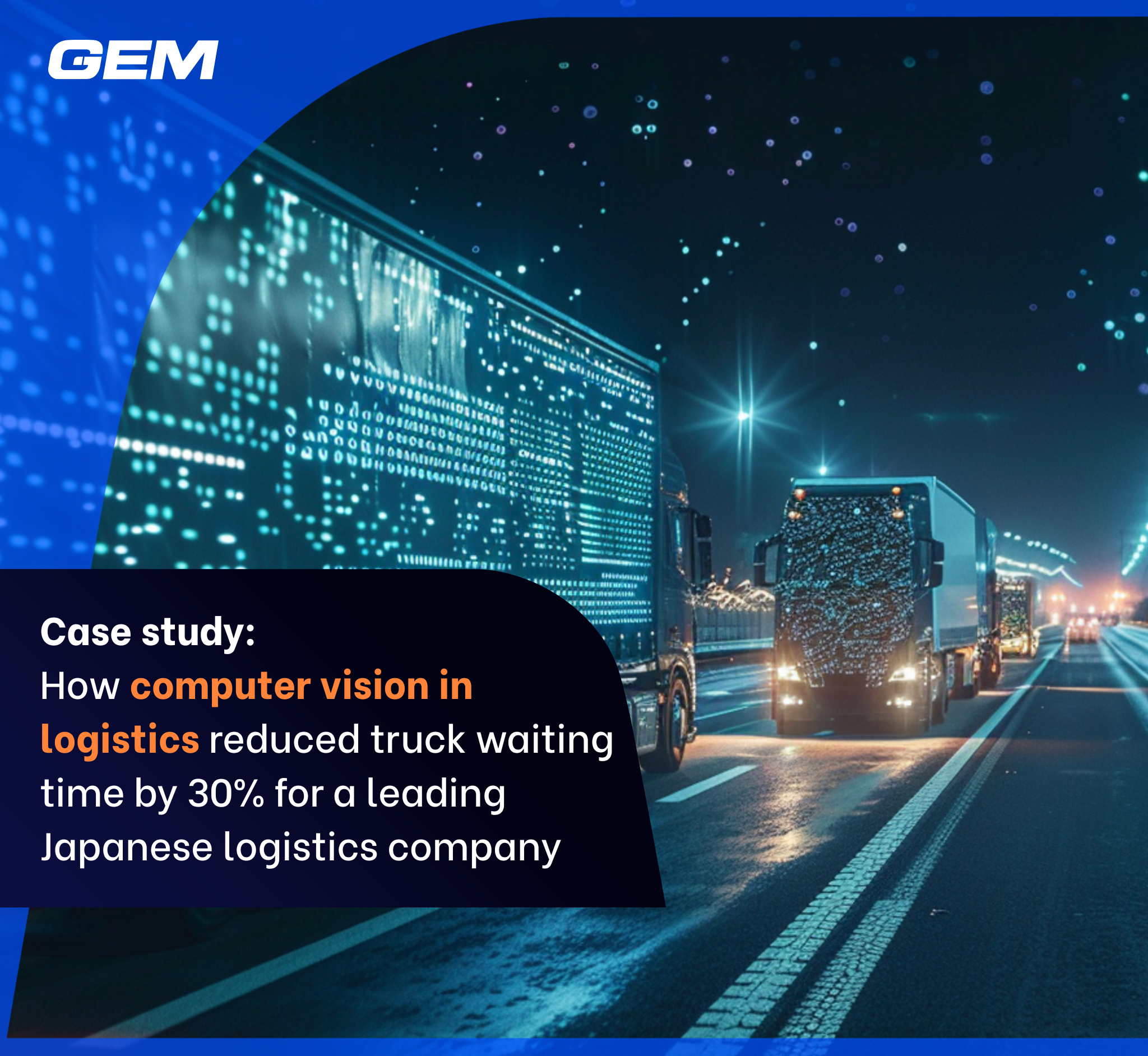 How Computer Vision in Logistics Reduced Truck Waiting Time by 30% for a Leading Japanese Logistics Company